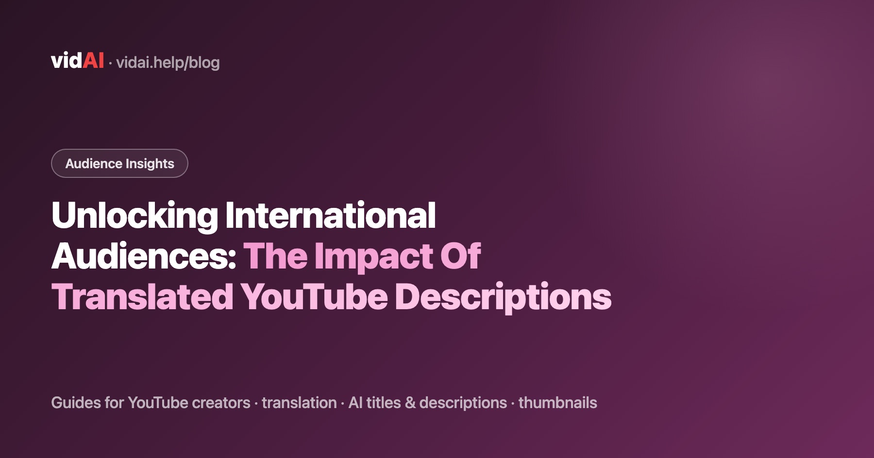 Unlocking International Audiences: The Impact Of Translated YouTube Descriptions