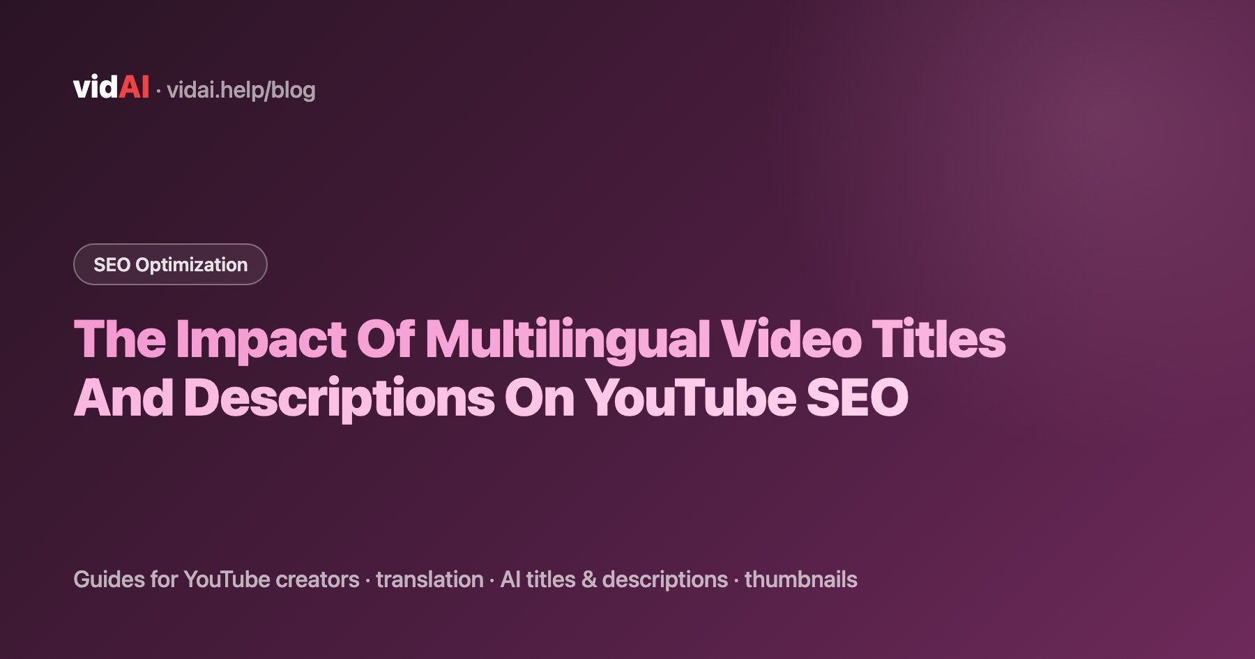The Impact Of Multilingual Video Titles And Descriptions On YouTube SEO