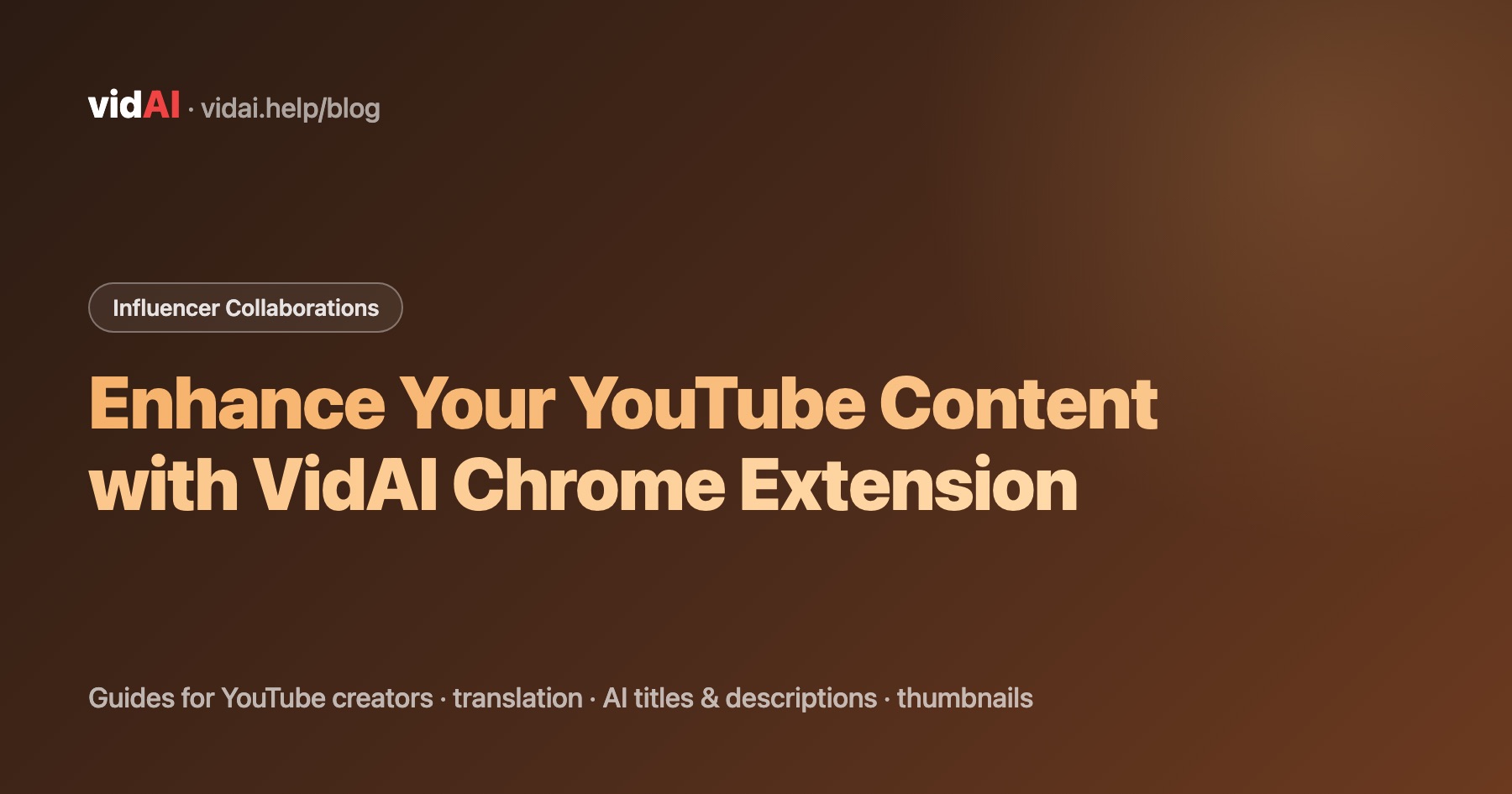 Enhance Your YouTube Content with VidAI Chrome Extension