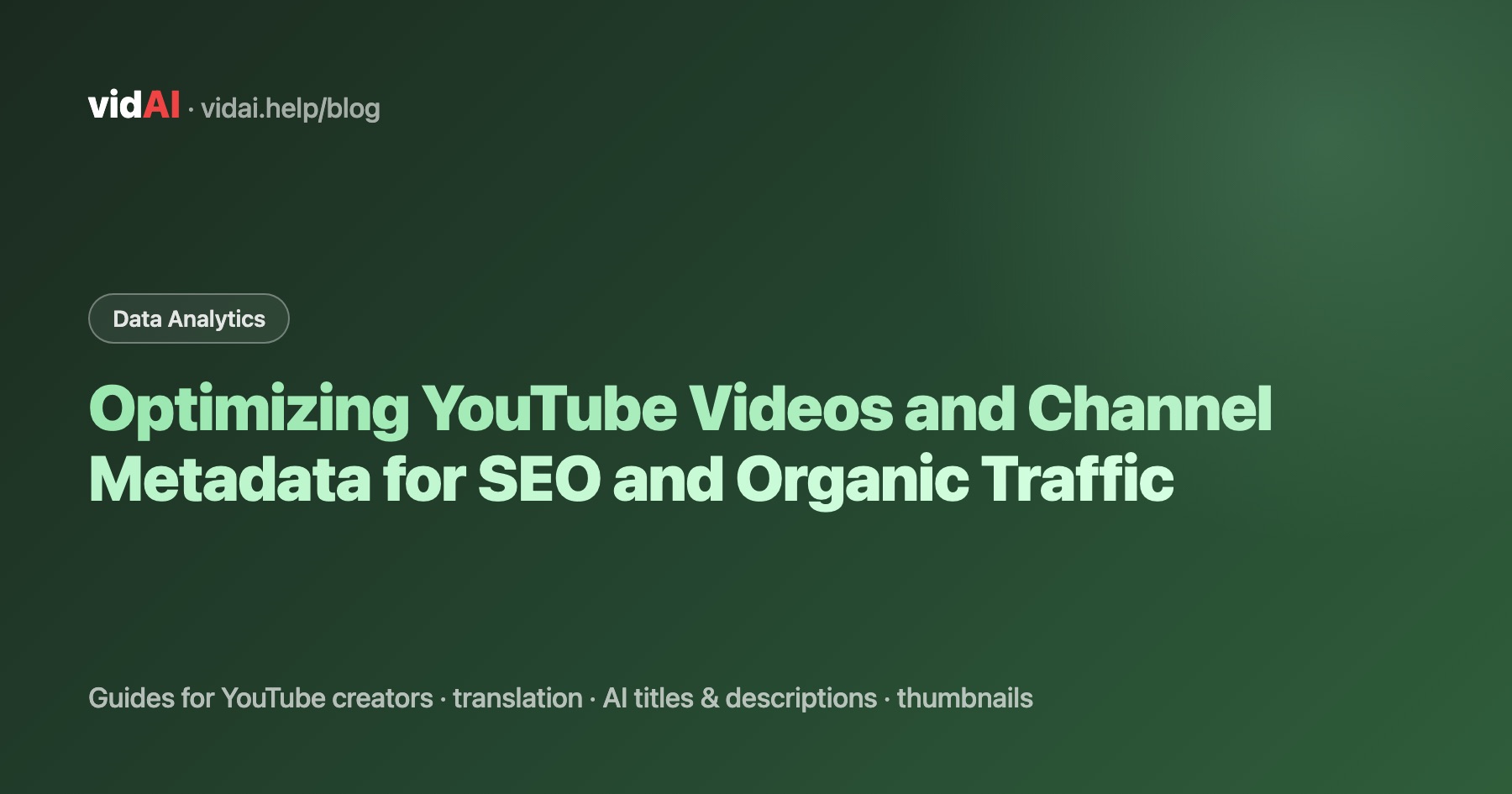Optimizing YouTube Videos and Channel Metadata for SEO and Organic Traffic