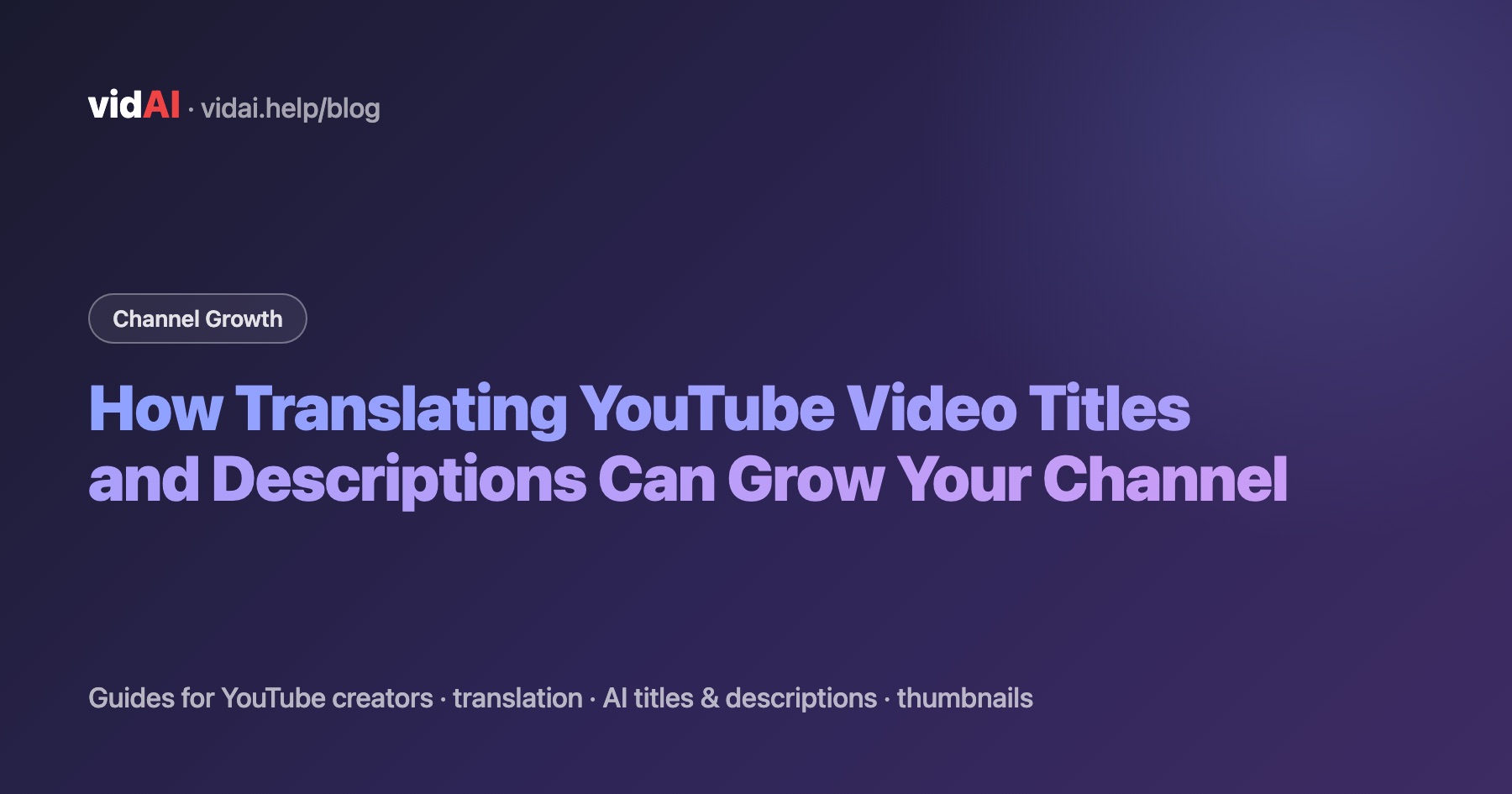 How Translating YouTube Video Titles and Descriptions Can Grow Your Channel