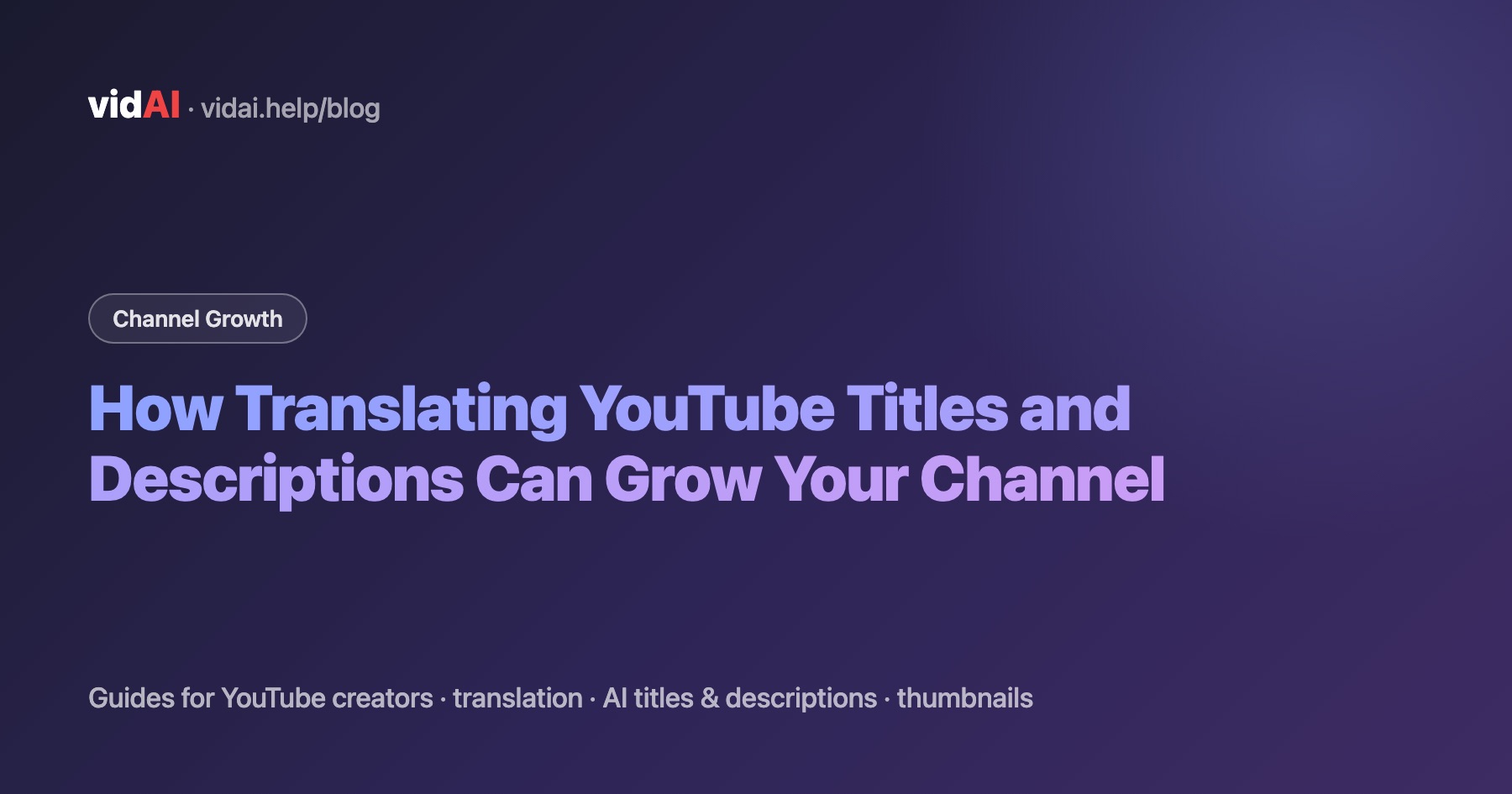 How Translating YouTube Titles and Descriptions Can Grow Your Channel