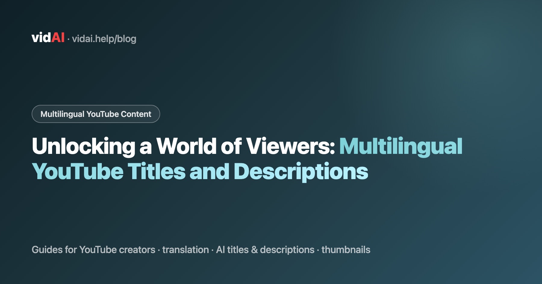 Unlocking a World of Viewers: Multilingual YouTube Titles and Descriptions