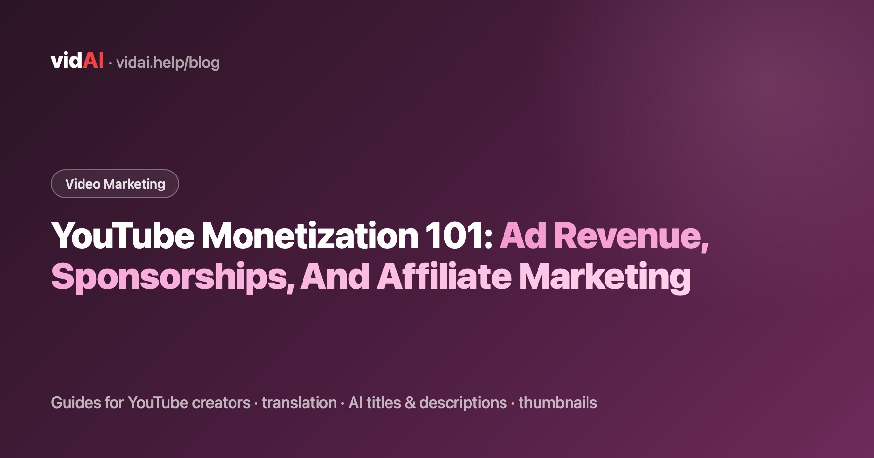 YouTube Monetization 101: Ad Revenue, Sponsorships, And Affiliate Marketing