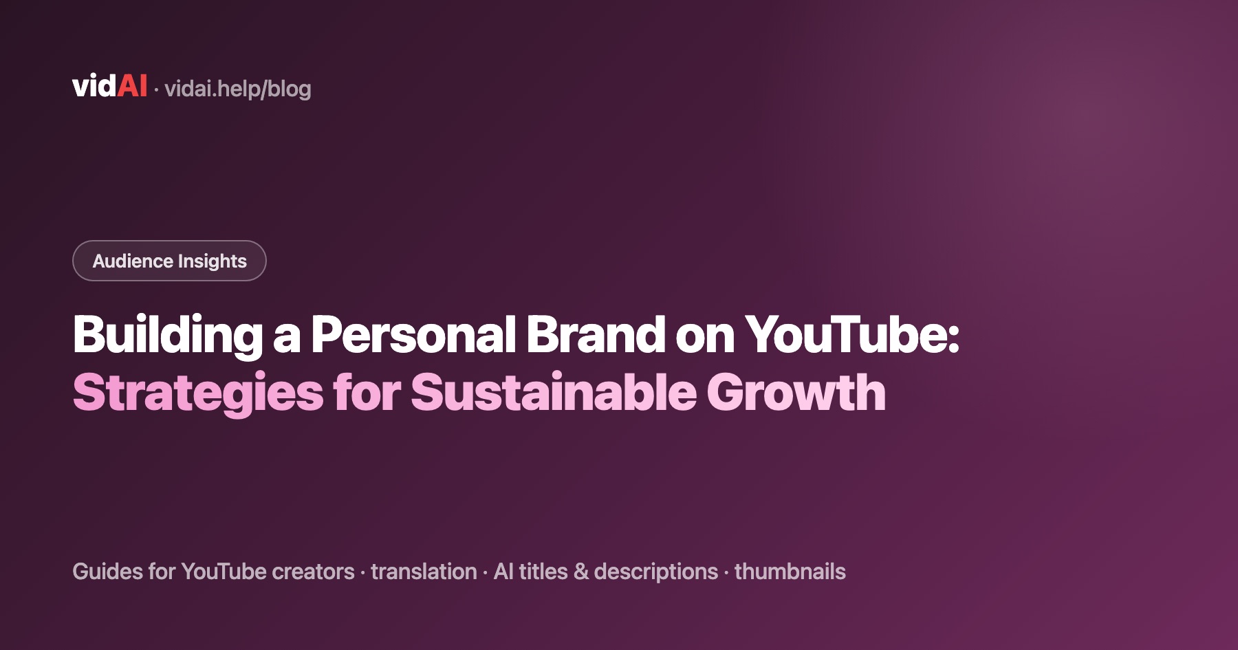Building a Personal Brand on YouTube: Strategies for Sustainable Growth