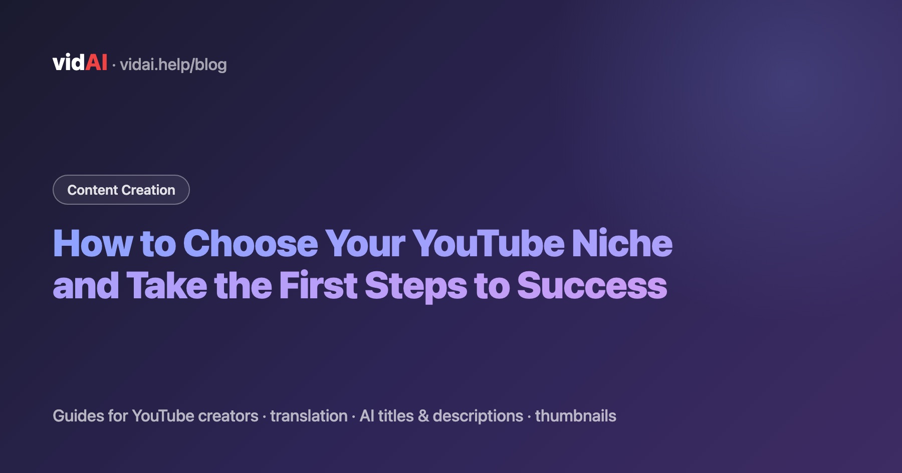 How to Choose Your YouTube Niche and Take the First Steps to Success
