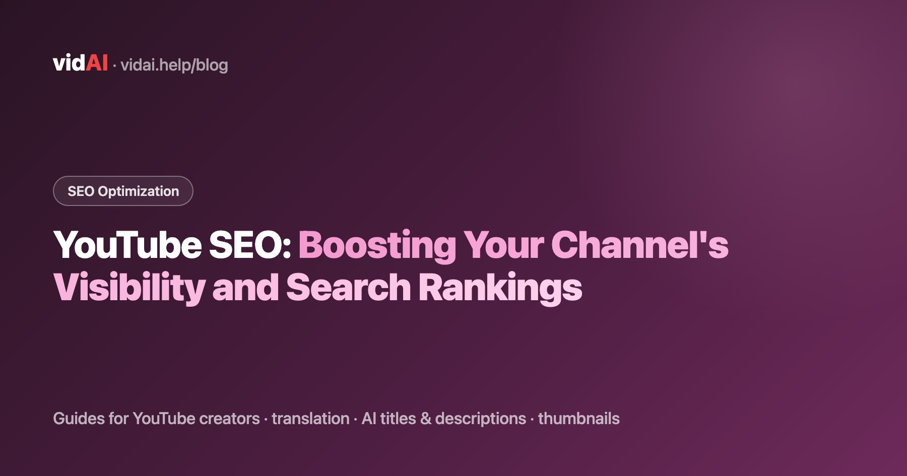 YouTube SEO: Boosting Your Channel's Visibility and Search Rankings