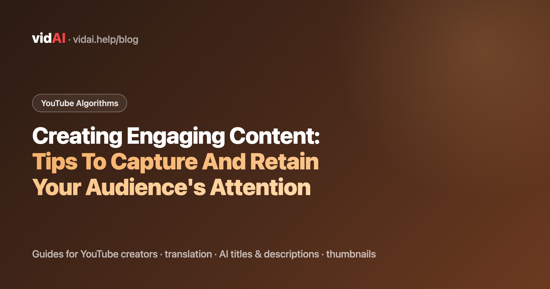 Creating Engaging Content: Tips To Capture And Retain Your Audience's Attention