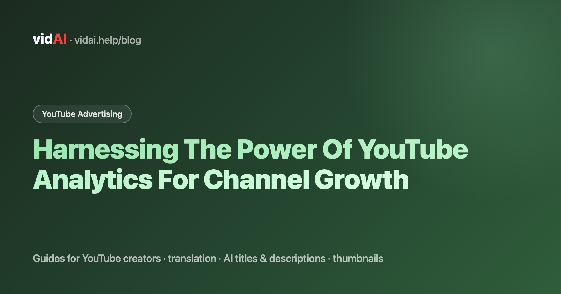 Harnessing The Power Of YouTube Analytics For Channel Growth
