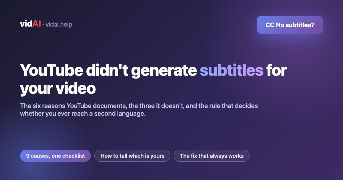 YouTube Didn't Generate Subtitles for My Video — Every Reason, and What Actually Fixes It