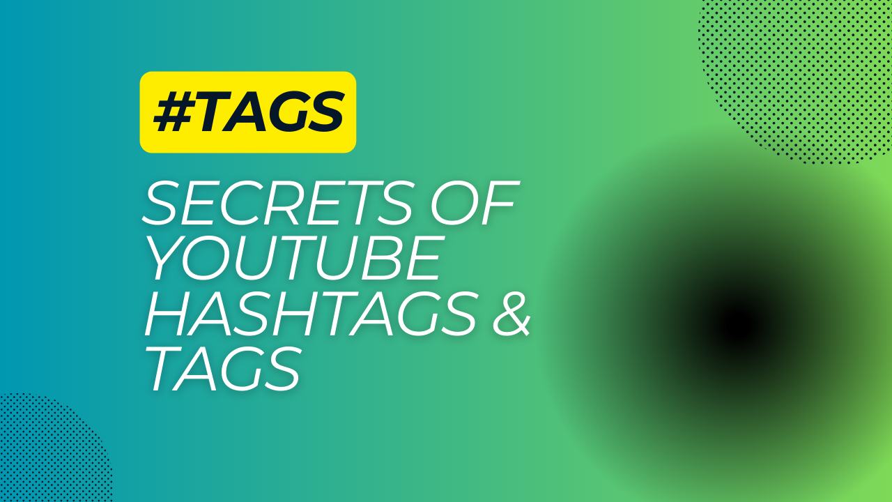 Unlocking the Secrets of YouTube Hashtags & Tags: A Deep Dive into Video SEO